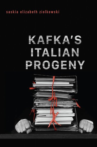 Saskia Elizabeth Ziolkowski - Kafka's Italian Progeny, Inbunden