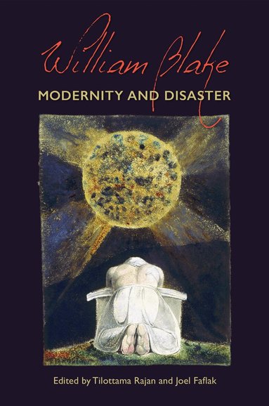 Tilottama Rajan, Joel Faflak - William Blake, Inbunden