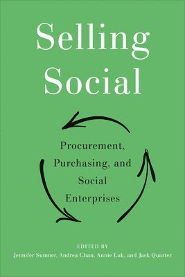 Jennifer Sumner, Andrea Chan - Selling Social: Procurement, Purchasing, and Social Enterprises, Inbunden