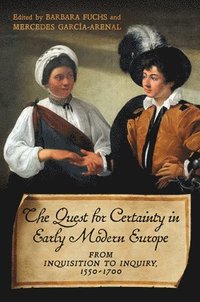 bokomslag The Quest for Certainty in Early Modern Europe