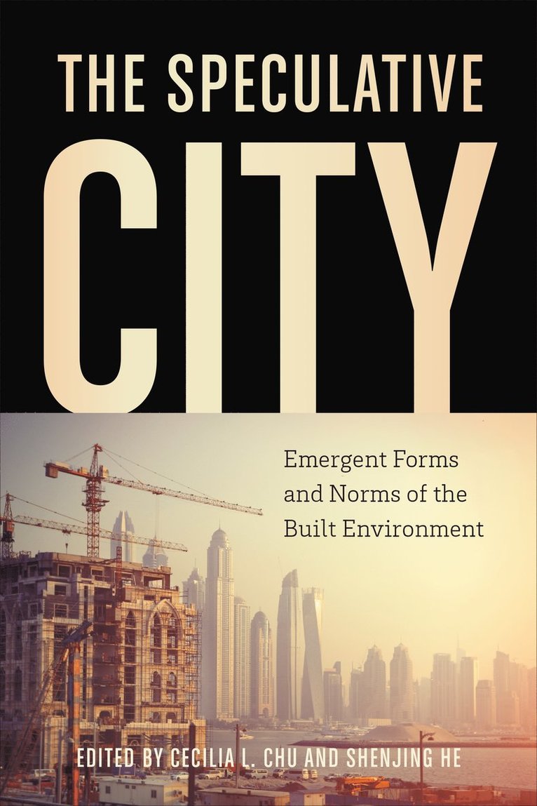 Cecilia L. Chu, Shenjing He, Cecilia L Chu - Speculative City, Inbunden