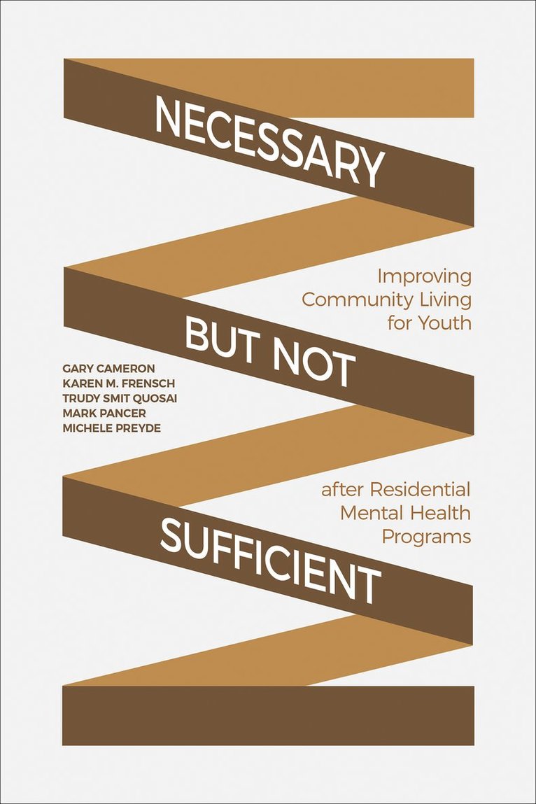 Gary Cameron, Karen M. Frensch, Trudy Smit Quosai, Mark Pancer, Michele Preyde, Karen M Frensch - Necessary but not Sufficient, Inbunden