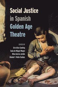bokomslag Social Justice in Spanish Golden Age Theatre