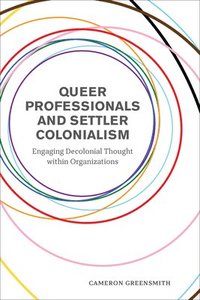 bokomslag Queer Professionals and Settler Colonialism