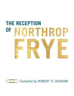 bokomslag The Reception of Northrop Frye