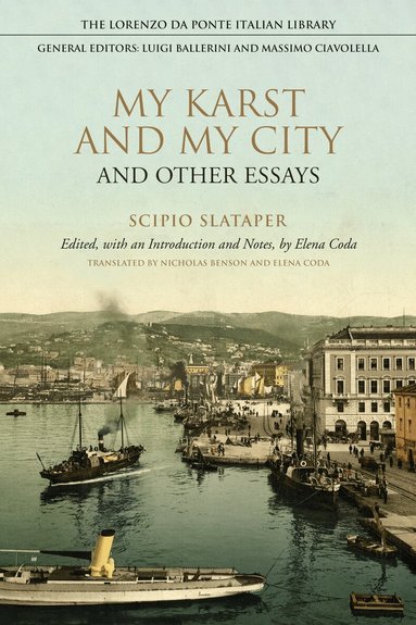 Scipio Slataper, Elena Coda - My Karst and My City and Other Essays, Inbunden