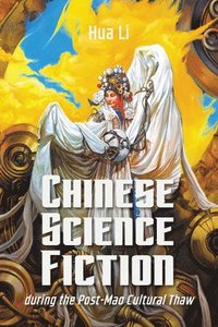 bokomslag Chinese Science Fiction during the Post-Mao Cultural Thaw