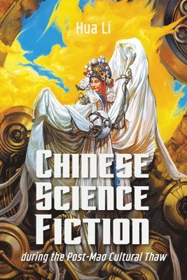 bokomslag Chinese Science Fiction During the Post-Mao Cultural Thaw