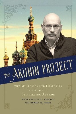 Elena V. Baraban, Stephen M. Norris, Elena V Baraban, Stephen M Norris - Akunin Project, Inbunden