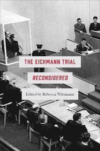 bokomslag The Eichmann Trial Reconsidered