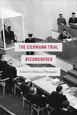 The Eichmann Trial Reconsidered 1