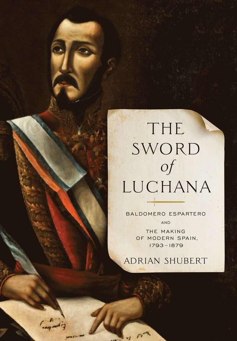 Adrian Shubert - Sword of Luchana, Inbunden