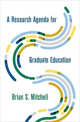 A Research Agenda for Graduate Education 1