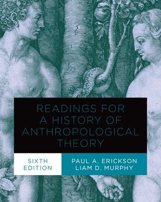 Readings for a History of Anthropological Theory, Sixth Edition 1