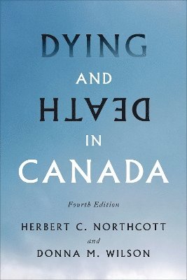 Dying and Death in Canada, Fourth Edition 1