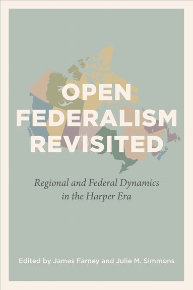 James Farney, Julie M. Simmons - Open Federalism Revisited, Inbunden