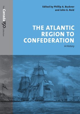 The Atlantic Region to Confederation 1