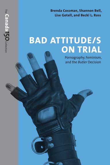 Shannon Bell, Brenda Cossman, Lise Gotell, Becki Ross - Bad Attitude(s) on Trial, Häftad
