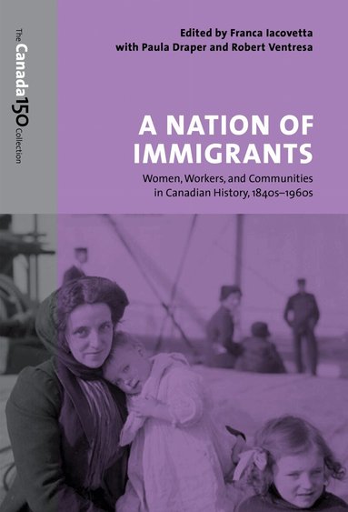 Franca Iacovetta, Paula Draper, Robert Ventresca - Nation of Immigrants, Häftad