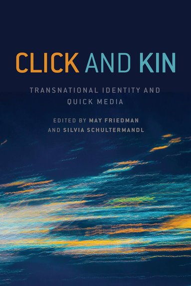 May Friedman, Silvia Schultermandl - Click and Kin, Häftad