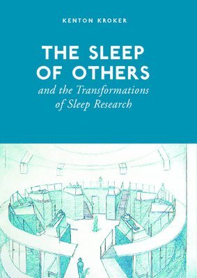 bokomslag The Sleep of Others and the Transformation of Sleep Research