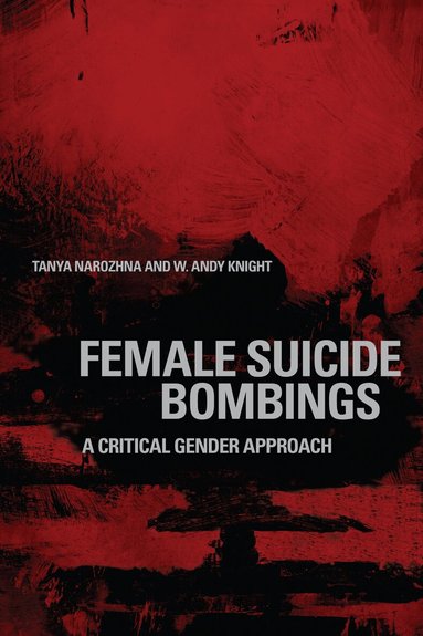 Tanya Narozhna, W. Andy Knight - Female Suicide Bombings, Häftad