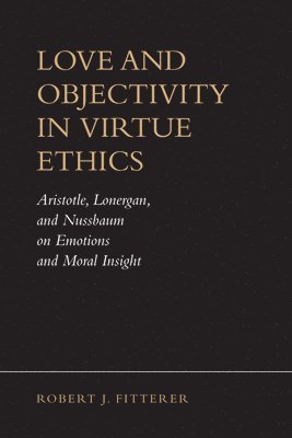 Love and Objectivity in Virtue Ethics 1