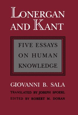 Giovanni B. Sala, Giovanni B Sala - Lonergan and Kant, Häftad