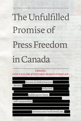 The Unfulfilled Promise of Press Freedom in Canada 1