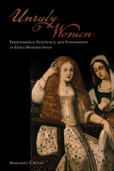 Margaret E. Boyle - Unruly Women, Häftad