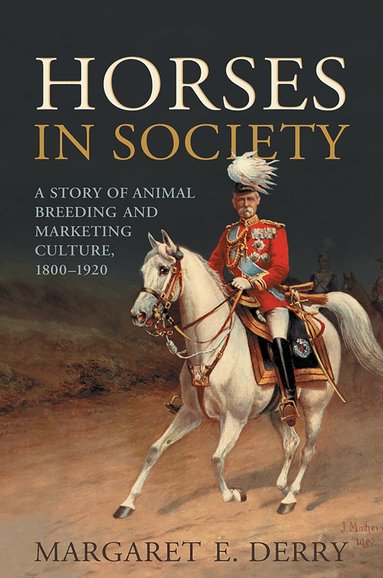 Margaret E. Derry - Horses in Society, Häftad