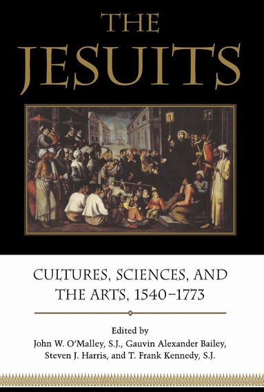 John W. O'Malley, Gauvin Alexander Bailey, Steven J. Harris, T. Frank Kennedy - Jesuits, Häftad