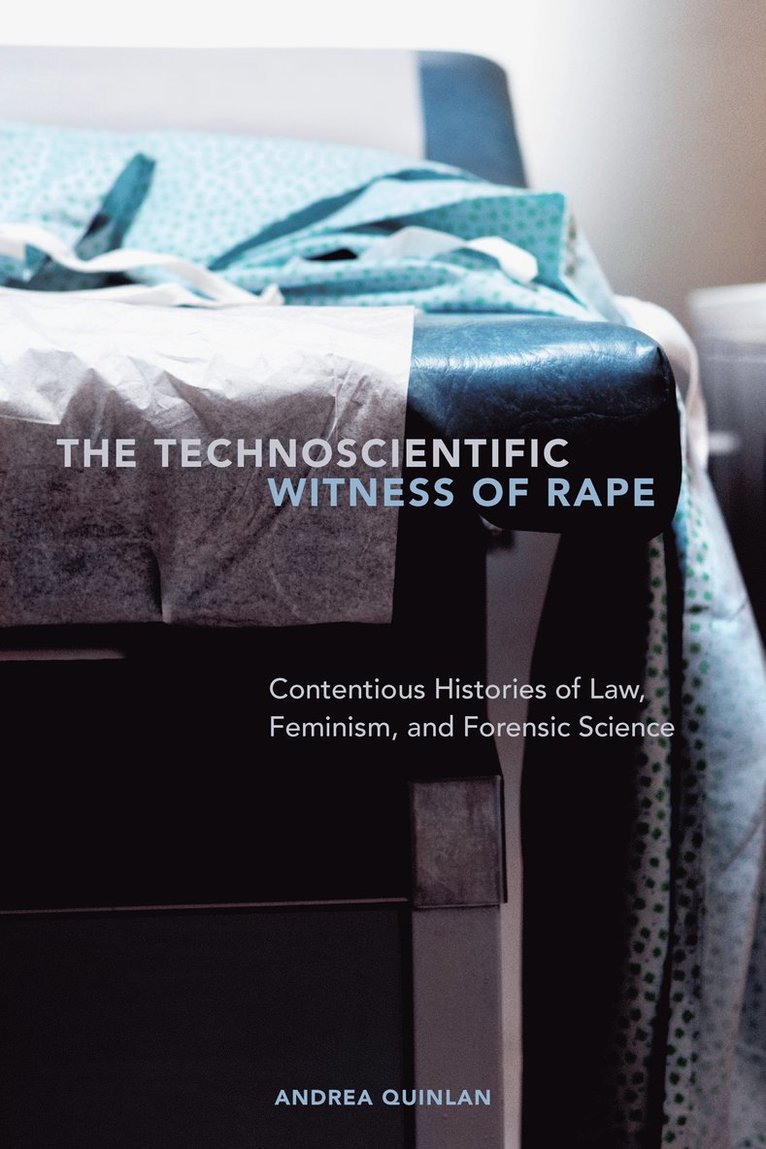 Andrea Quinlan - Technoscientific Witness of Rape, Häftad