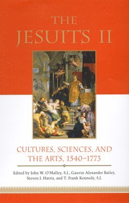 John W. O'Malley, Gauvin Alexander Bailey, Steven J. Harris, T. Frank Kennedy, John W O'Malley, Steven J Harris, T Frank Kennedy - Jesuits II, Häftad