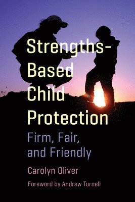 Carolyn Oliver - Strengths-Based Child Protection, Häftad