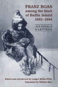 bokomslag Franz Boas Among the Inuit of Baffin Island, 1883-1884