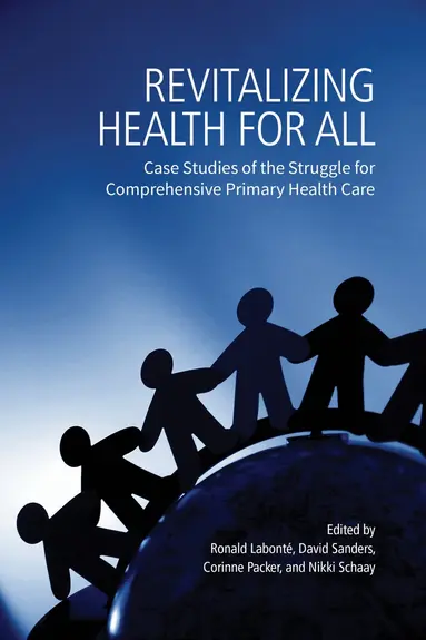 International Development Research Centr, Ronald Labonté, David Sanders, Corinne Packer, Nikki Schaay - Revitalizing Health for All, Häftad