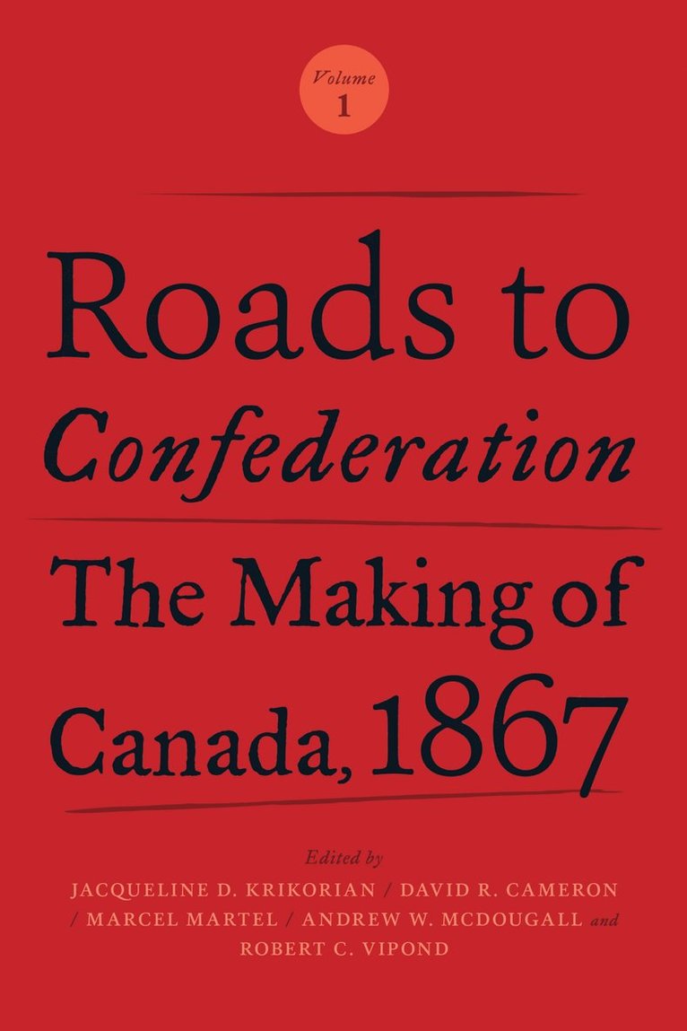 Jacqueline Krikorian, David Cameron, Marcel Martel, Andrew McDougall, Robert Vipond, D. Krikorian, Jacqueline, R. Cameron, David - Roads to Confederation, Häftad