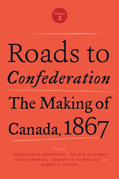 Jacqueline Krikorian, David Cameron, Marcel Martel, Andrew McDougall, Robert Vipond - Roads to Confederation, Häftad