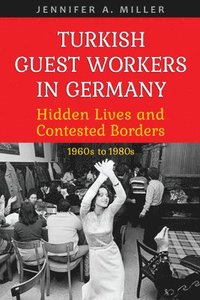 bokomslag Turkish Guest Workers in Germany