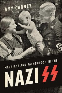 bokomslag Marriage and Fatherhood in the Nazi SS