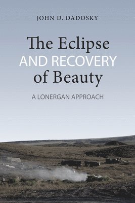 The Eclipse and Recovery of Beauty 1