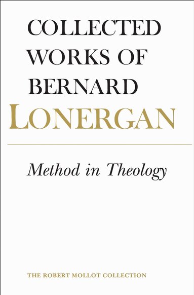 Bernard Lonergan, Robert Doran, S.J., John Dadosky - Method in Theology, Häftad