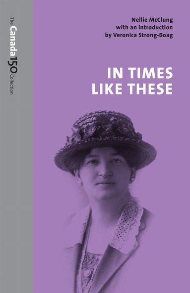 Nellie Lillian McClung - In Times Like These, Häftad