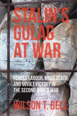 Stalin's Gulag at War 1