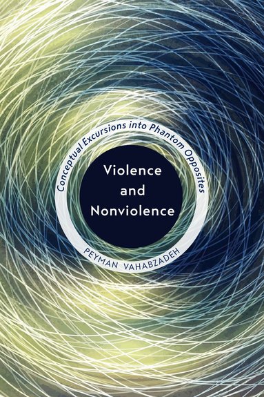 Peyman Vahabzadeh - Violence and Nonviolence, Häftad