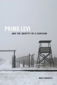 bokomslag Primo Levi and the Identity of a Survivor