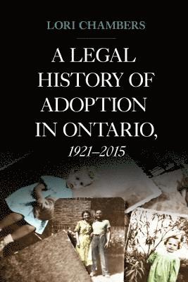 bokomslag Legal History of Adoption in Ontario, 1921-2015
