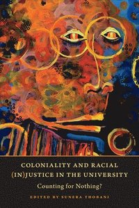 bokomslag Coloniality and Racial (in)Justice in the University