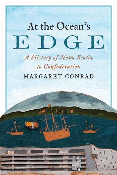 Margaret Conrad - At the Ocean's Edge, Häftad